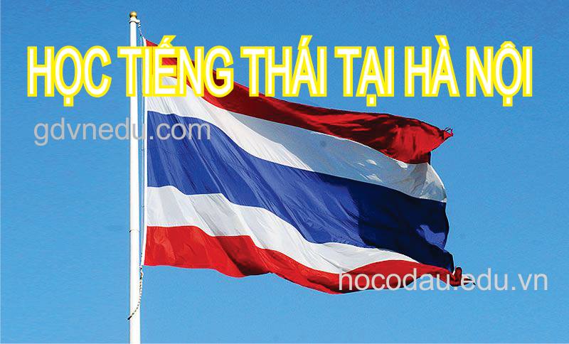 Học tiếng Thái Lan ở Hà Nội. Trung tâm dạy tiếng Thái tại Hà Nội